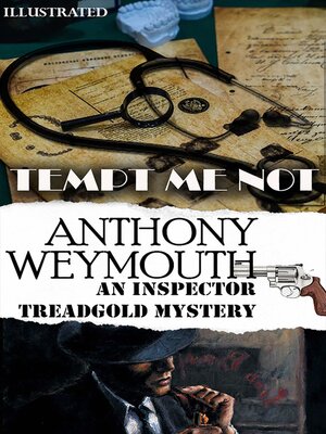 cover image of Tempt Me Not. an Inspector Treadgold Mystery. Illustrated